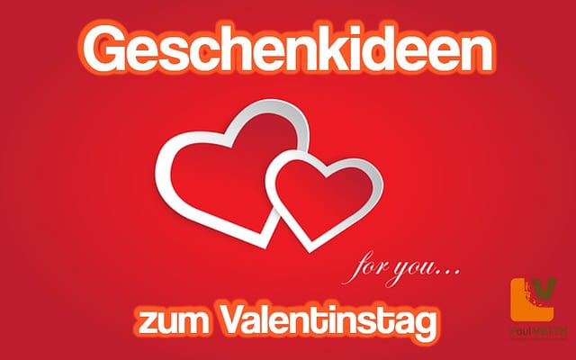 Geschenkideen zum Valentinstag